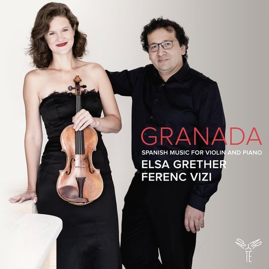 Granada (Spanish Music for Violin and Piano) Grether Elsa, Vizi Ferenc