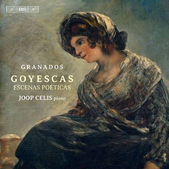 Granados: Goyescas & Escenas Poeticas Celis Joop