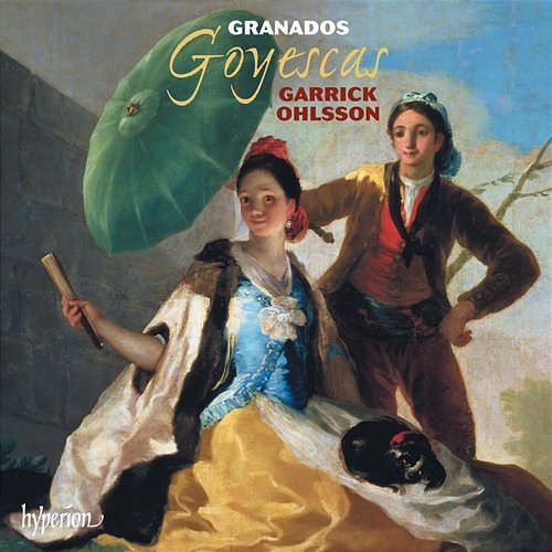 Granados: Goyescas & Other Piano Music Garrick Ohlsson