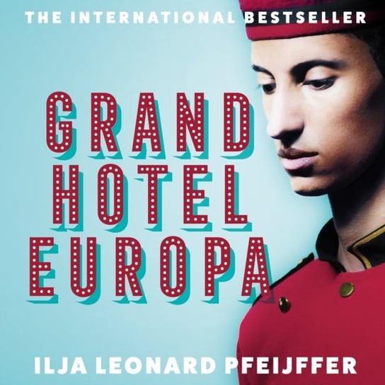 Grand Hotel Europa Audiobook Ilja Leonard Pfeijffer Audiobook Grand Hotel Europa Audiobook Ilja Leonard Pfeijffer Audiobook