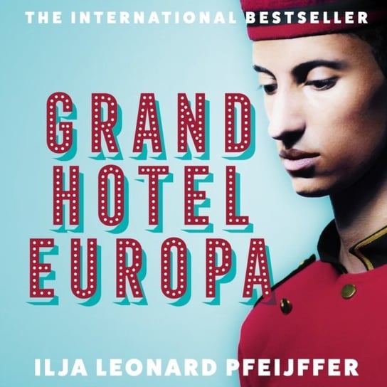 Grand Hotel Europa Ilja Leonard Pfeijffer