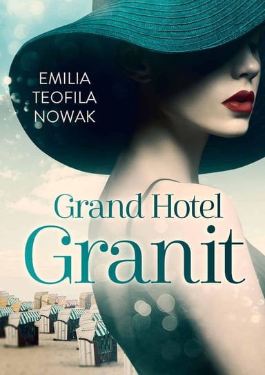 Grand Hotel Granit Nowak Emilia Teofila