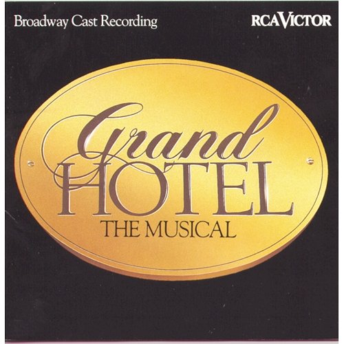 Grand Hotel: The Musical (Original Broadway Cast Recording) Original Broadway Cast of Grand Hotel: The Musical