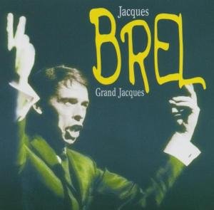 Grand Jacques Brel Jacques