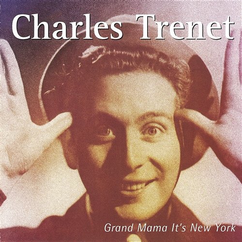 Grand Mama It's New York Charles Trenet