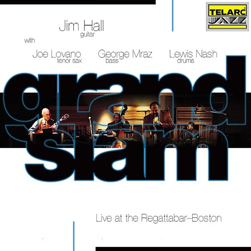 Grand Slam Jim Hall feat. Joe Lovano, George Mraz, Lewis Nash