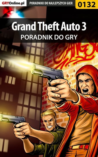 Grand Theft Auto 3 - poradnik do gry Deja Piotr Ziuziek