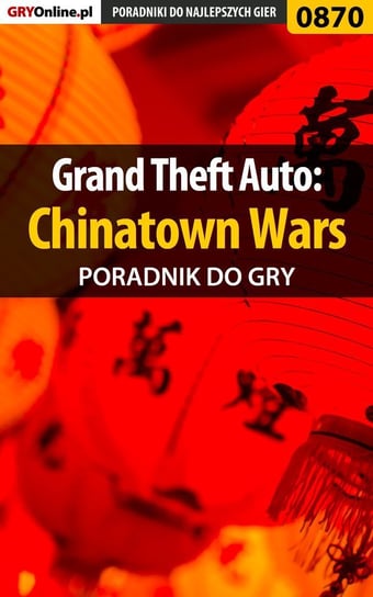 Grand Theft Auto: Chinatown Wars - poradnik do gry Znojek Łukasz Terrag