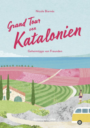 Grand Tour von Katalonien Reisehandbuch Reisedepeschen Verlag