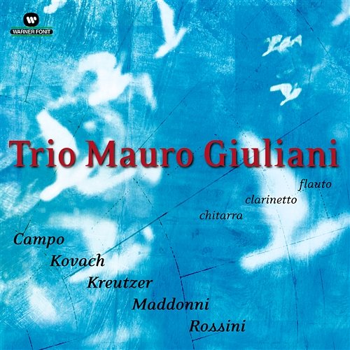 Grand Trio Op. 16 - Preludes Op. 51 - Trio op. 1 - Introduzione e Variazione sulla "Follia" - Overture from "L' Italiana in Algeri" Trio Mauro Giuliani