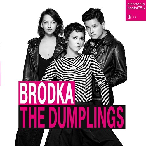 Granda Rework Brodka, The Dumplings