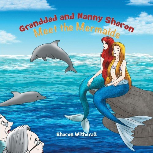 Granddad and Nanny Sharon Meet the Mermaids Witherall Sharon