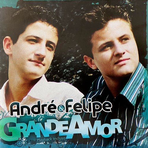 Grande Amor André e Felipe