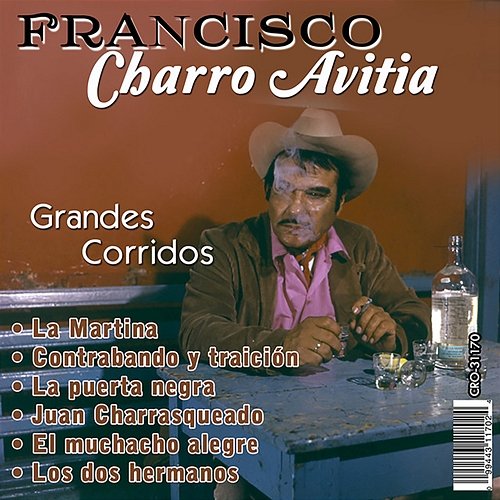 Grandes Corridos Francisco "Charro" Avitia