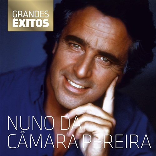 Grandes Êxitos Nuno da Camara Pereira