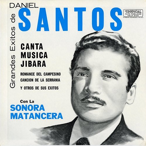 Grandes Éxitos De Daniel Santos Daniel Santos feat. La Sonora Matancera