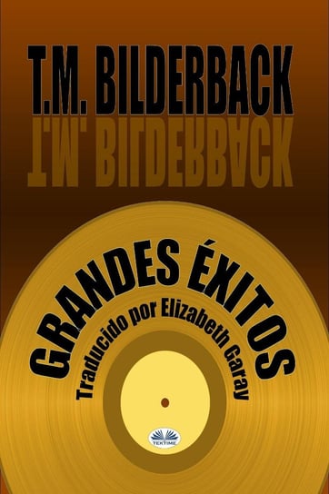 Grandes Éxitos - ebook epub T. M. Bilderback