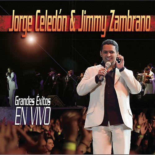 Grandes Exitos En Vivo Jorge Celedon, Jimmy Zambrano