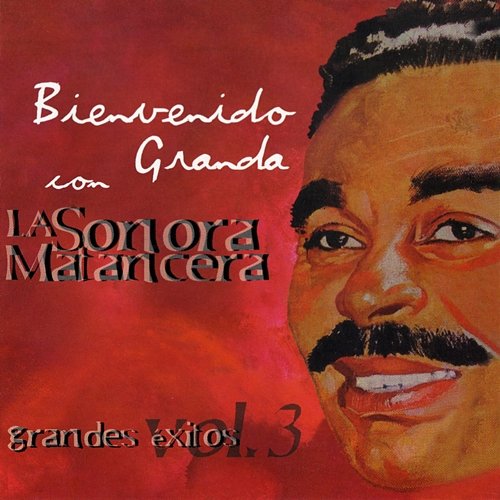 Grandes Éxitos, Vol. 3 Bienvenido Granda, La Sonora Matancera