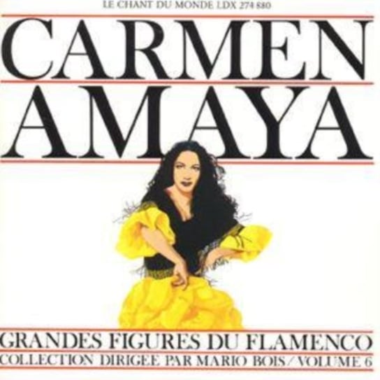 Grandes Figures Du Flamenco Amaya Carmen