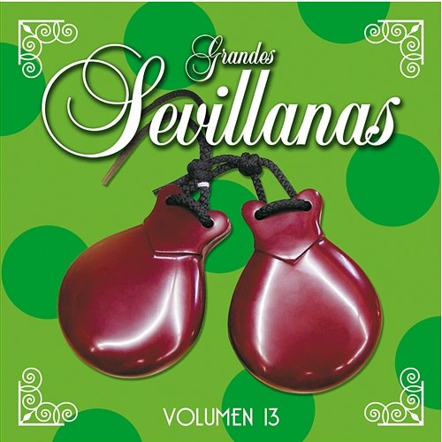 Grandes Sevillanas - Vol. 13 Various Artists