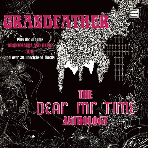 Grandfather: The Dear Mr Time Anthology Dear Mr Time