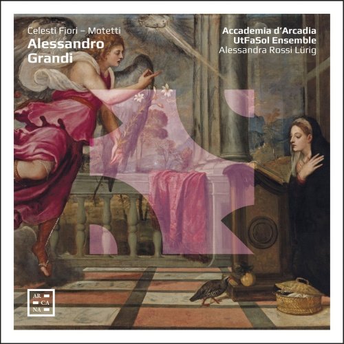 Grandi: Celesti Fiori - Motetti Accademia d'Arcadia
