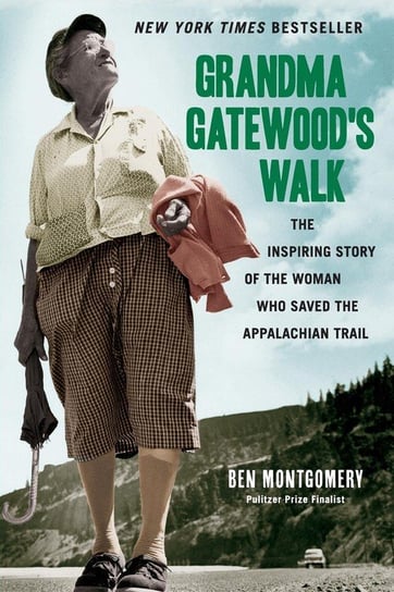 Grandma Gatewood's Walk Montgomery Ben