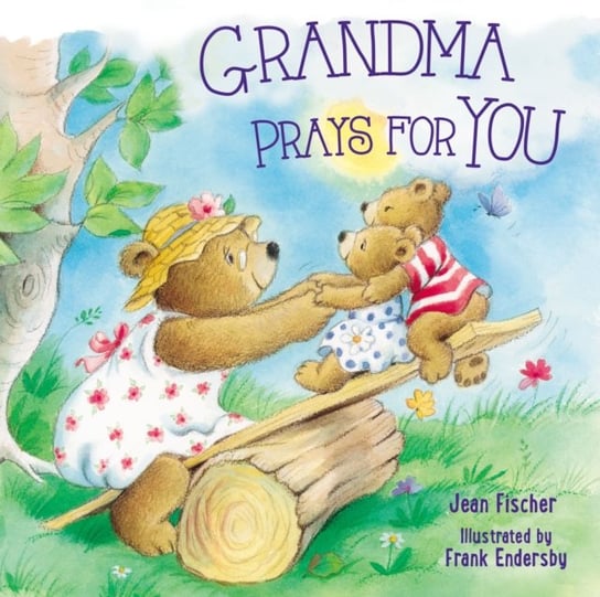Grandma Prays for You Fischer Jean