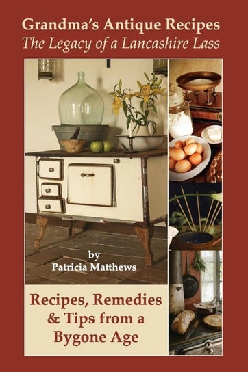 Grandma's Antique Recipes Matthews Patricia