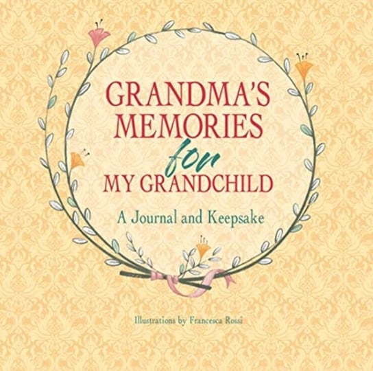 Grandmas Memories For My Grandchild Rossi Francesca
