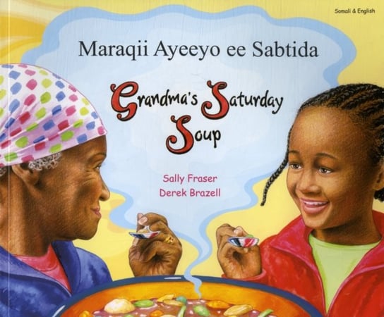 Grandmas Saturday Soup in Somali and English Sally Fraser