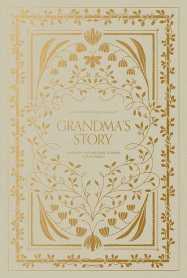 Grandmas Story: A Memory and Keepsake Journal for My Family Korie Herold
