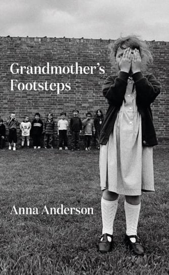 Grandmothers Footsteps Anna Anderson