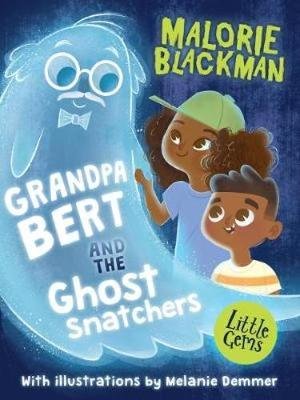 Grandpa Bert and the Ghost Snatchers Blackman Malorie