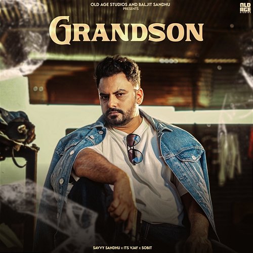 Grandson Sobit & Its Vjay, Savvy Sandhu