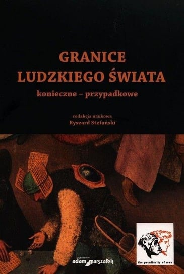 Granice ludzkiego świata Wydawnictwo Adam Marszałek