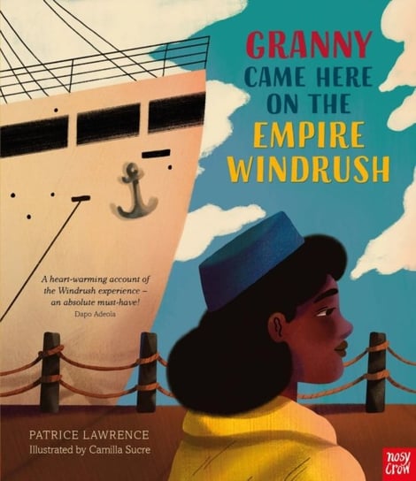 Granny Came Here on the Empire Windrush Lawrence Patrice