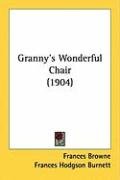 Granny's Wonderful Chair (1904) Browne Frances