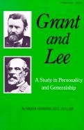 Grant and Lee: A Study in Personality and Generalship Fuller J. F. C.