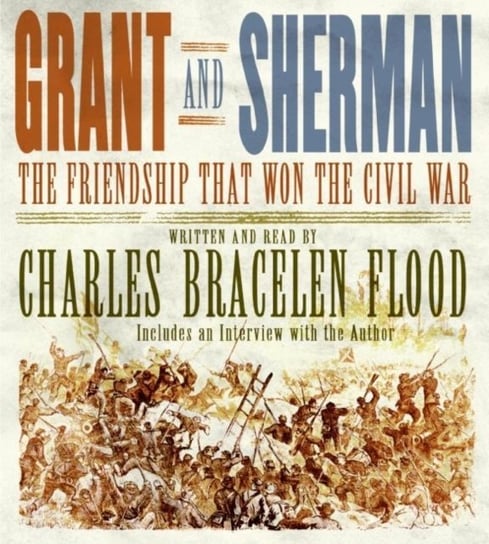 Grant and Sherman Flood Charles Bracelen