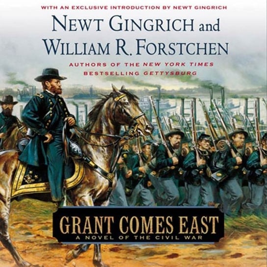 Grant Comes East Gingrich Newt, Hanser Albert S., Forstchen William R.