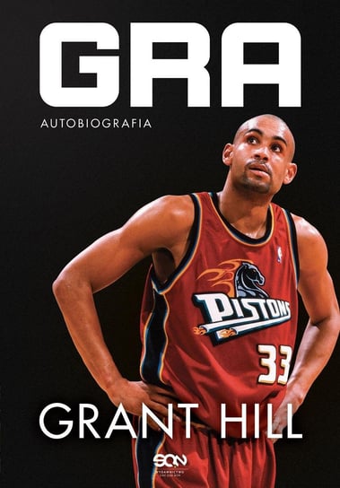 Grant Hill. Gra. Autobiografia Hill Grant