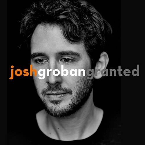 Granted Josh Groban
