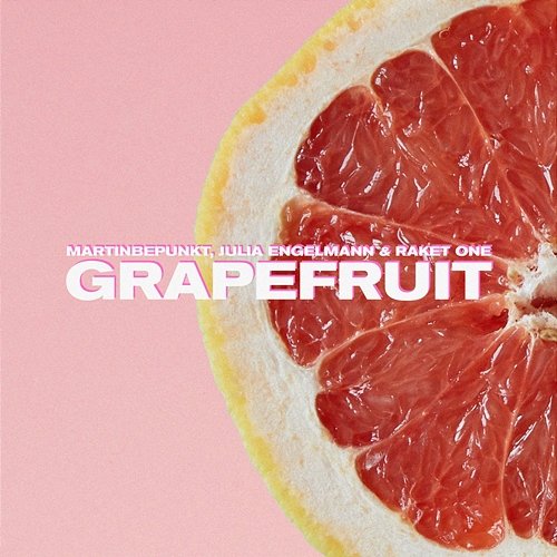 Grapefruit MartinBepunkt, Julia Engelmann, Raket One