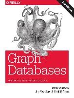 Graph Databases Robinson Ian, Webber Jim, Eifrem Emil