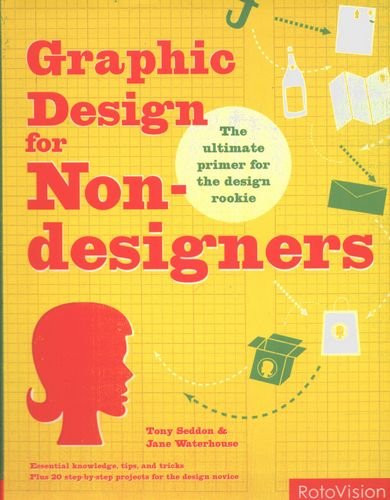 Graphic Design for Non-Designers Seddon Tony, Waterhouse Jane