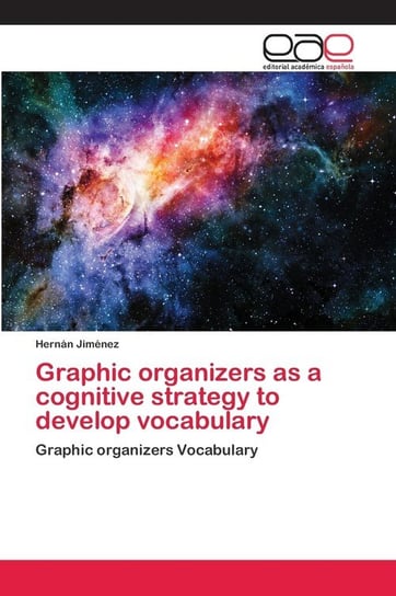 Graphic organizers as a cognitive strategy to develop vocabulary Jiménez Hernán