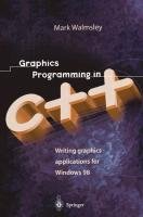 Graphics Programming in C++ Walmsley Mark