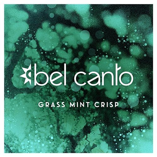Grass Mint Crisp Bel Canto